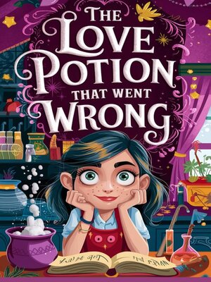 cover image of The Love Potion That Went Wrong